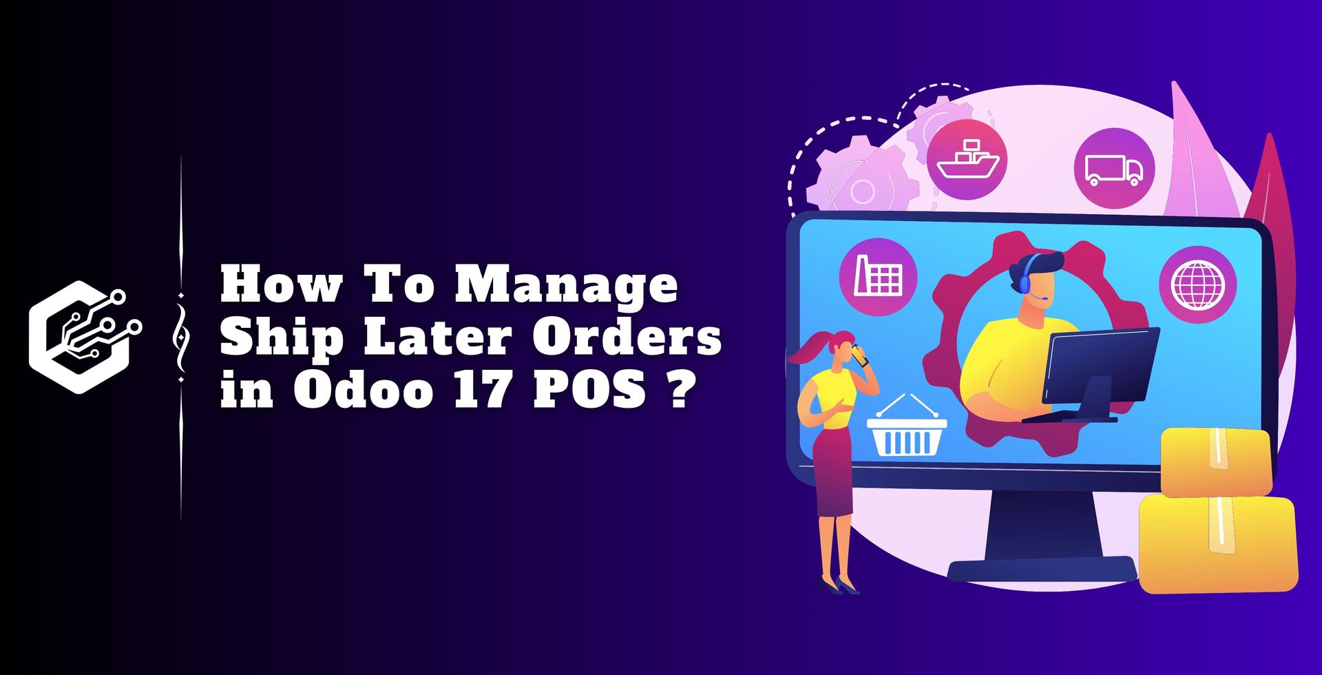 How to Manage Ship Later Orders in Odoo 17 POS?