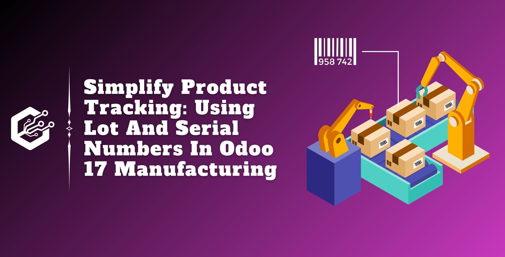 Simplify Product Tracking: Using Lot and Serial Numbers in Odoo 17 Manufacturing