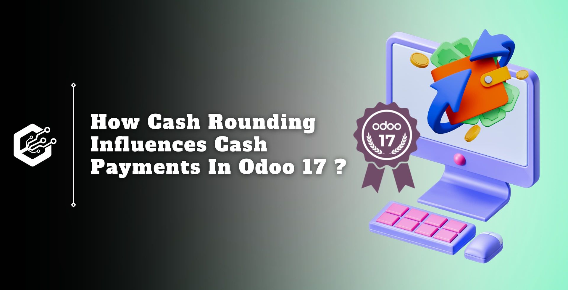 How Cash Rounding Influences Cash Payments In Odoo 17 ?