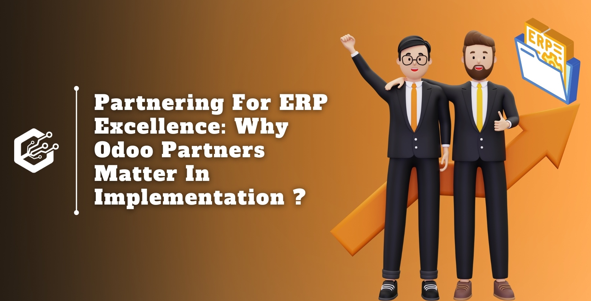 Partnering For ERP Excellence: Why Odoo Partners Matter In Implementation ?