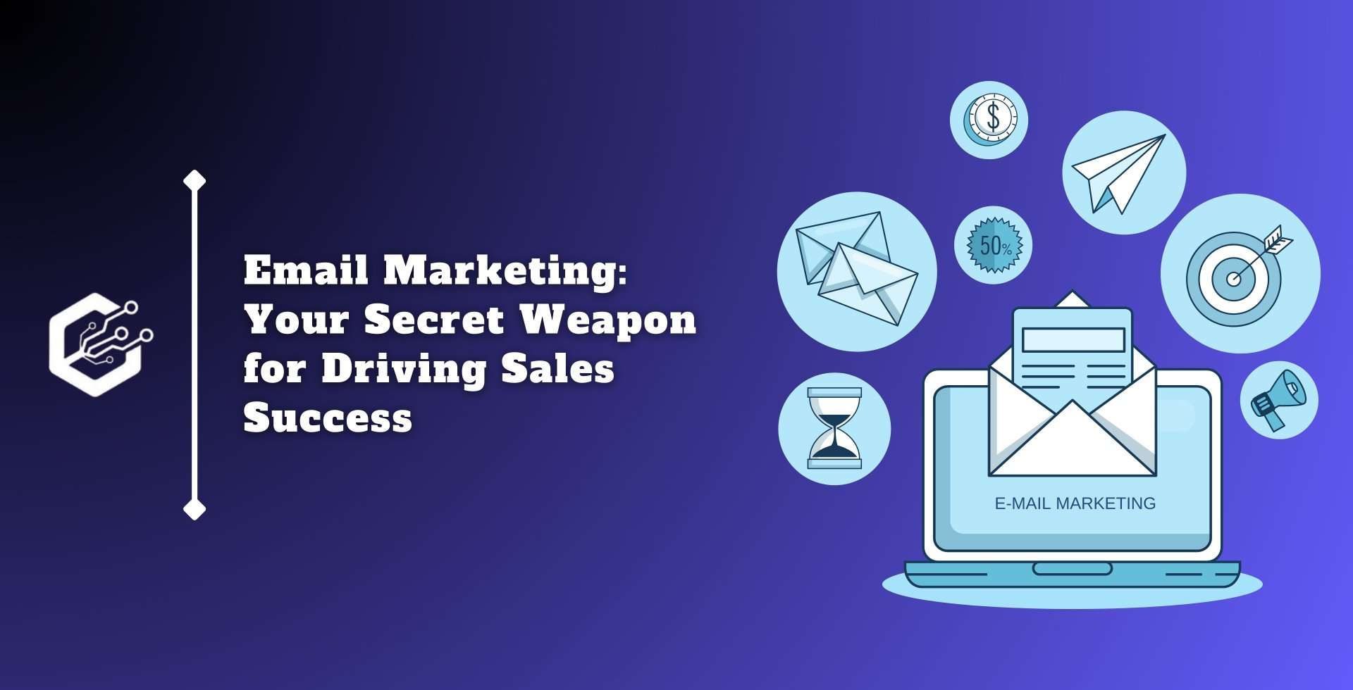 Email Marketing: Your Secret Weapon For Driving Sales Success