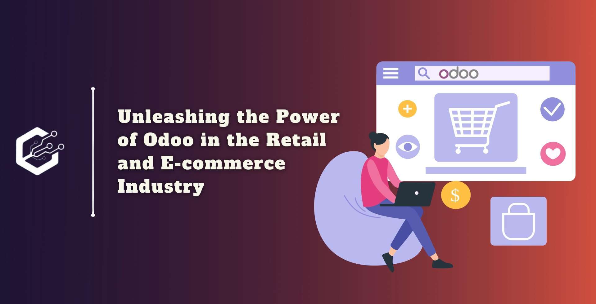 Unleashing the Power of Odoo in the Retail and E-commerce Industry