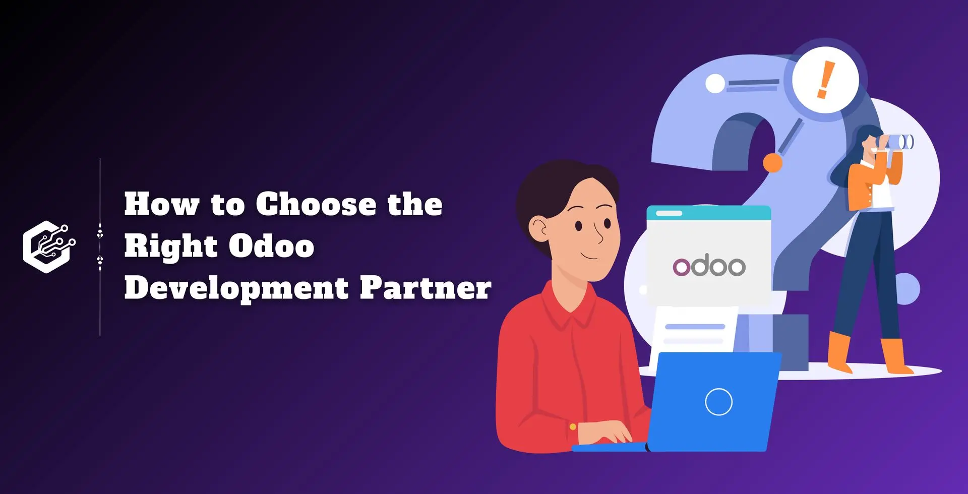 How to Choose the Right Odoo Development Partner?