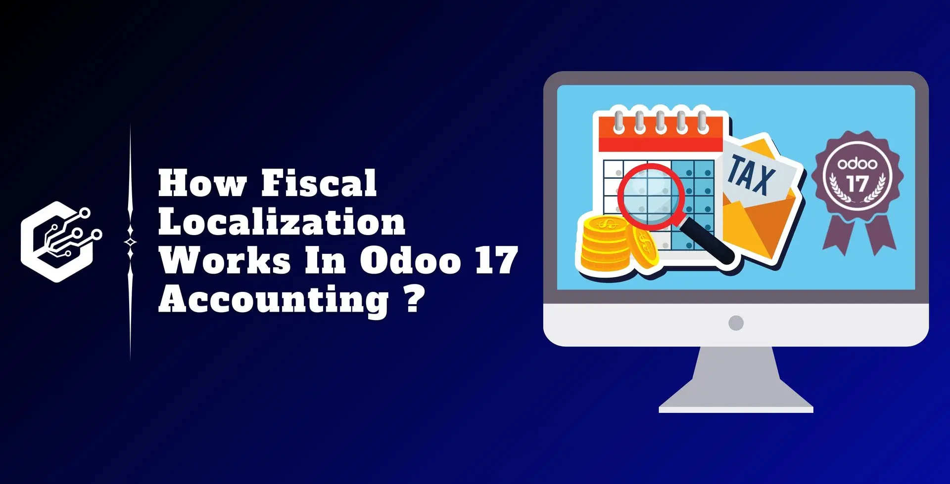 How Fiscal Localization works in Odoo 17 Accounting ?