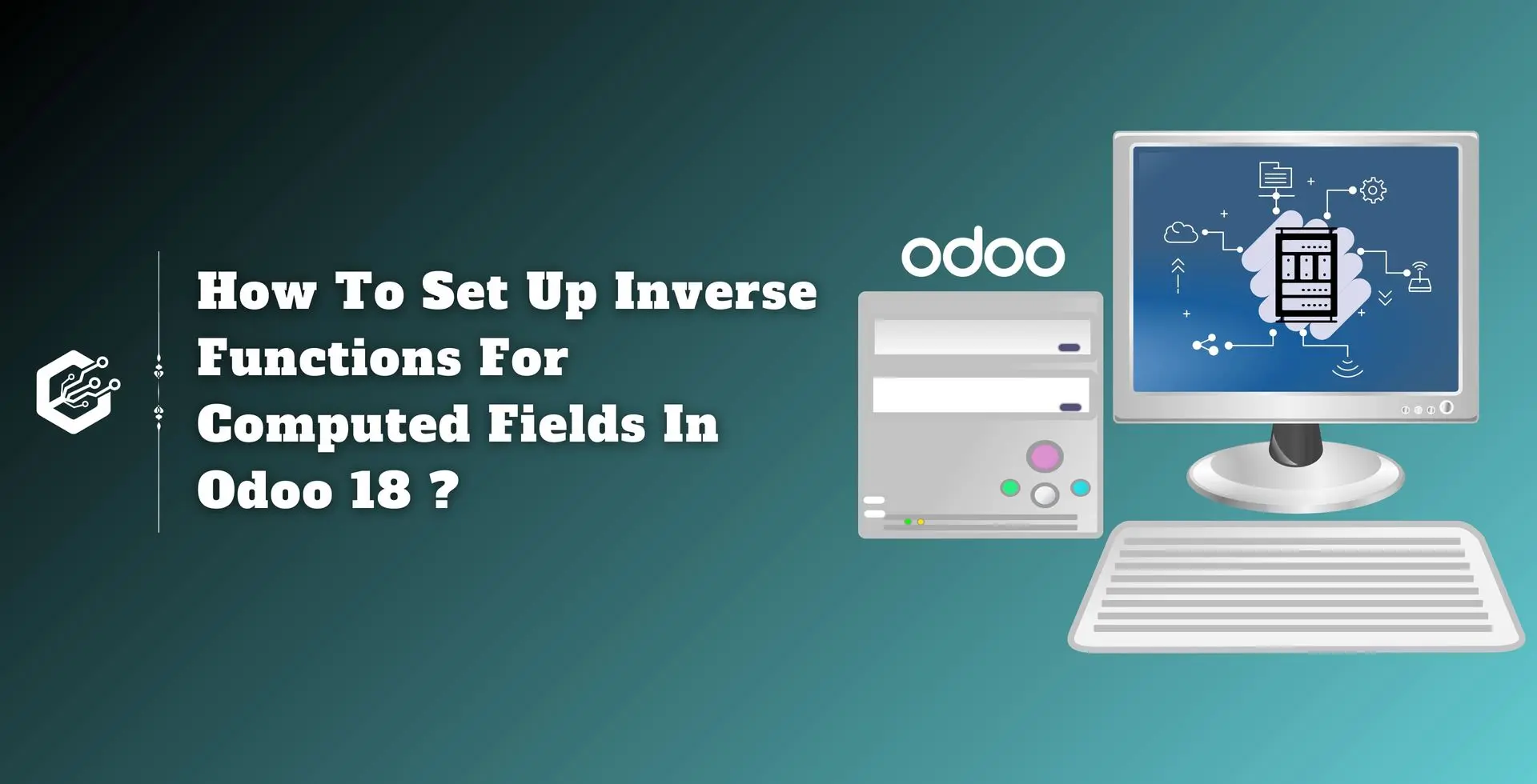 How To Set Up Inverse Functions For Computed Fields In Odoo 18 ?