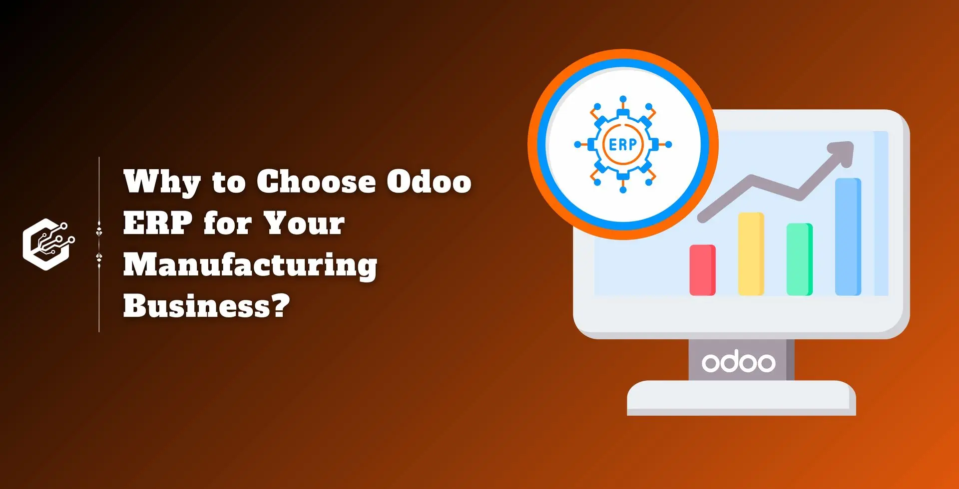 Why to Choose Odoo ERP for Your Manufacturing Business