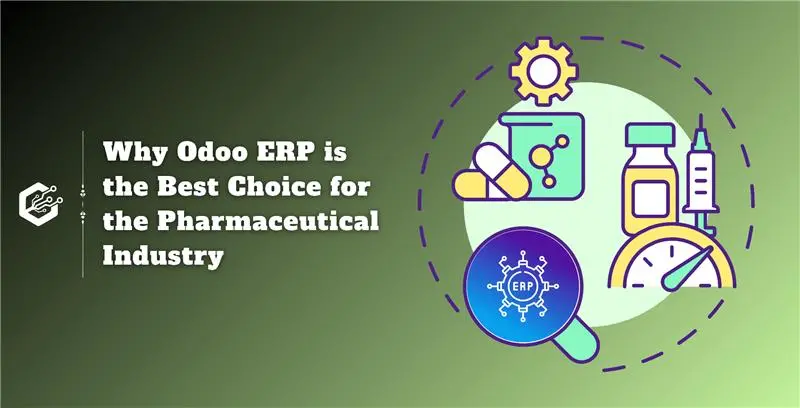 Why Odoo ERP is the Best Choice for the Pharmaceutical Industry