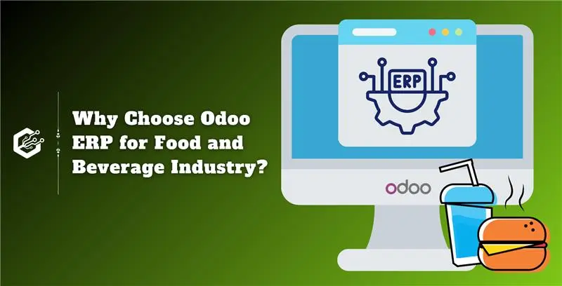Why Choose Odoo ERP for Food and Beverage Industry?