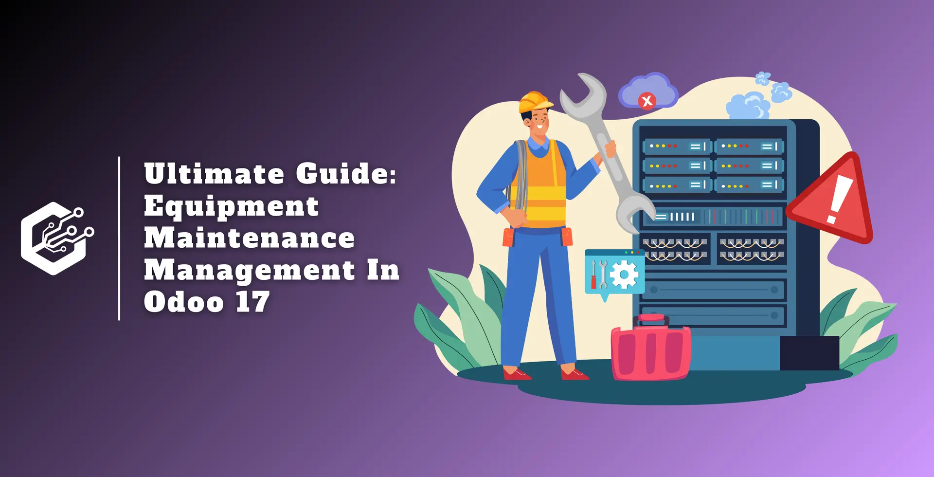 Ultimate Guide: Equipment Maintenance 	Management in Odoo 17