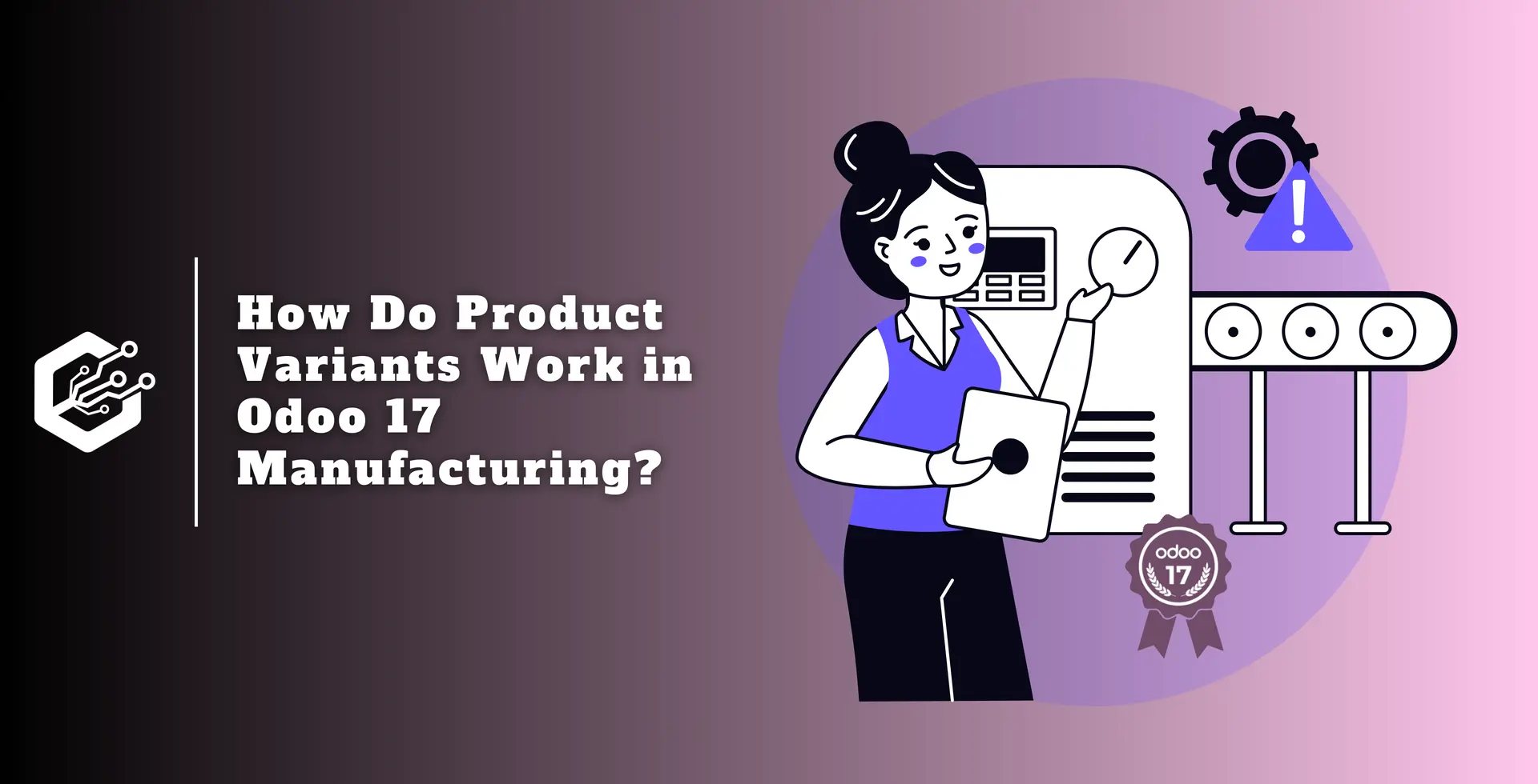 How Do Product Variants Work in Odoo 17 Manufacturing?