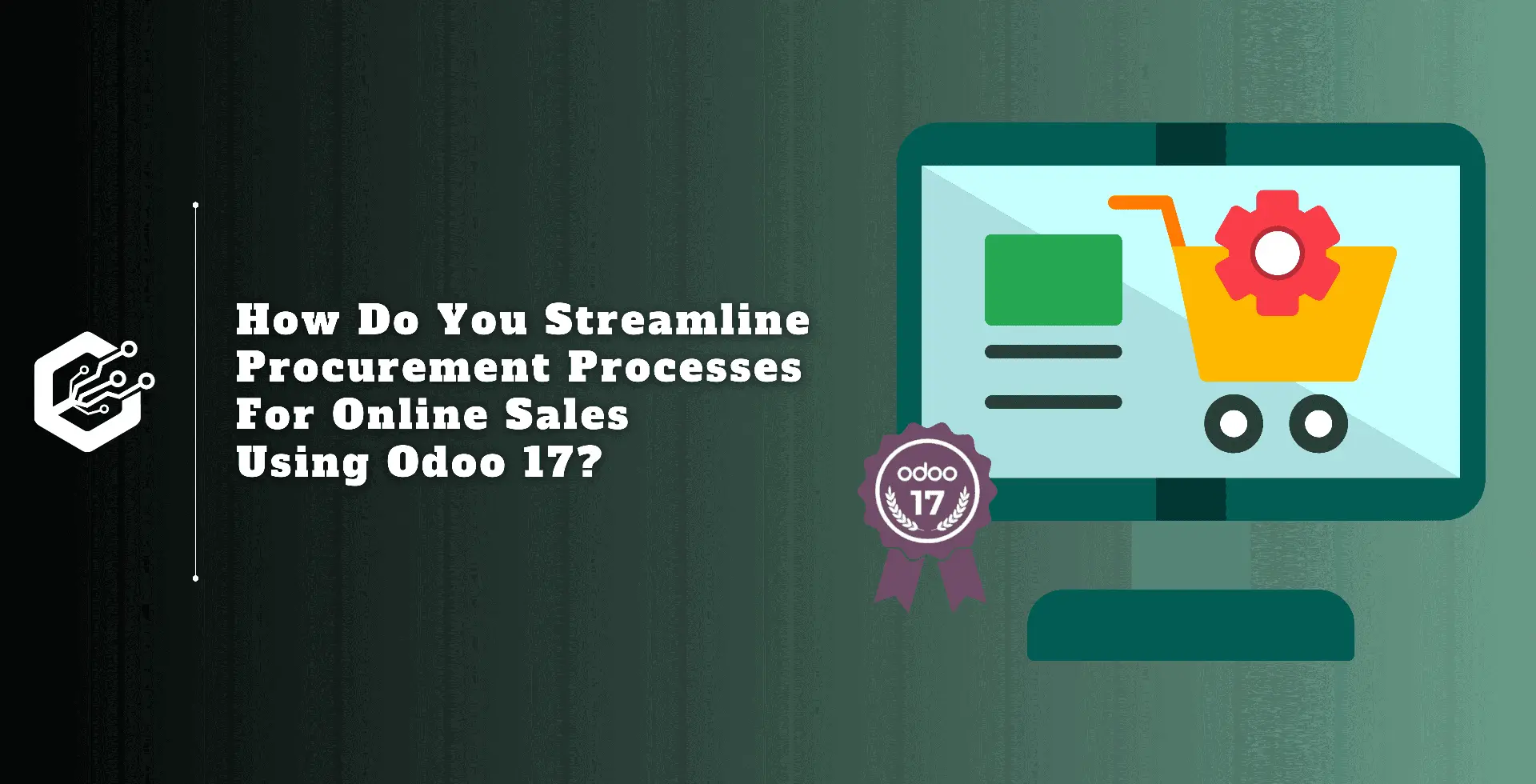 How Do You Streamline Procurement Processes for Online Sales Using Odoo 17?