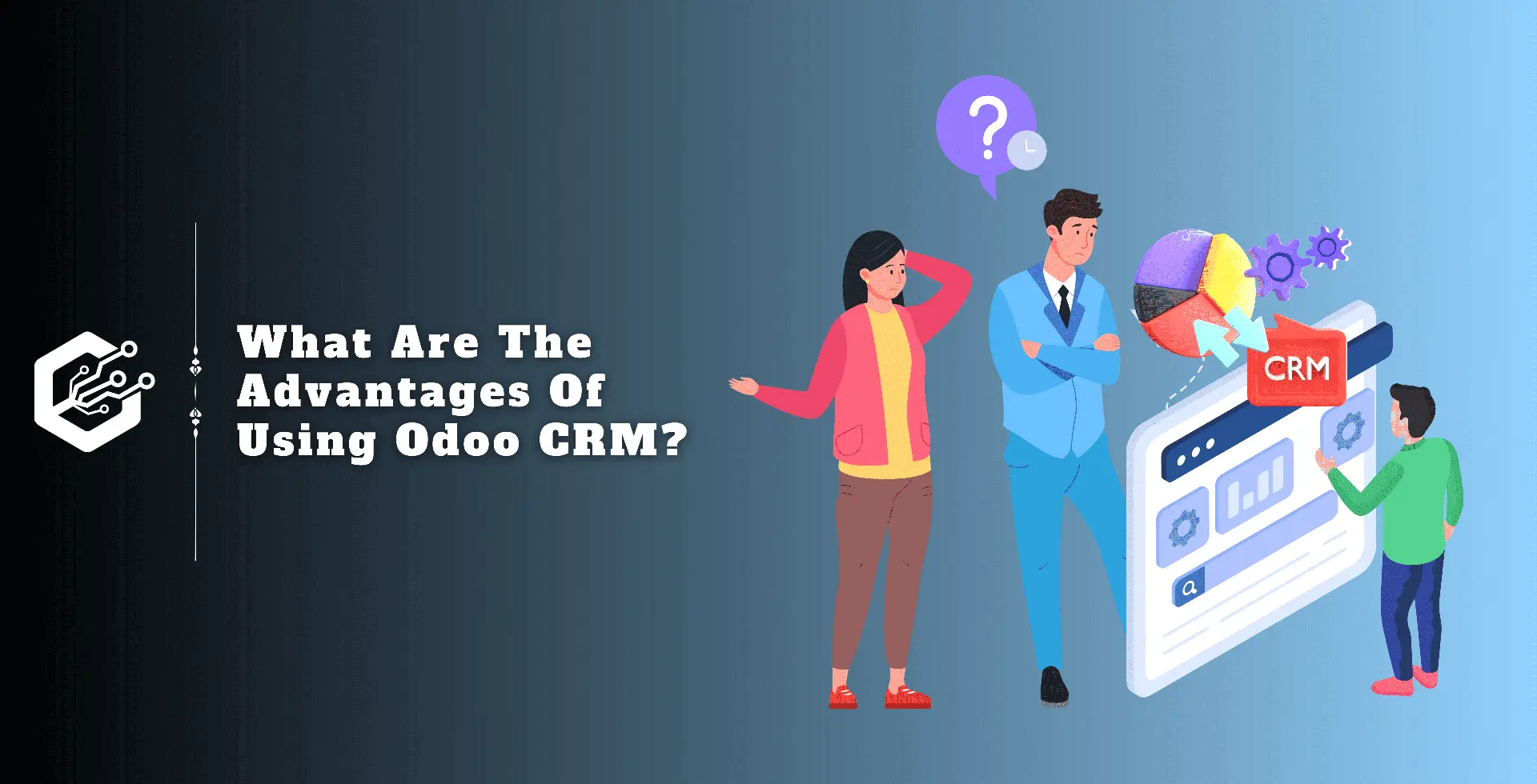 What are the Advantages of Using Odoo CRM ?