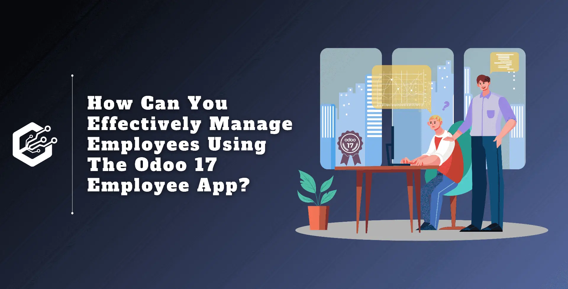 How Can You Effectively Manage Employees Using the Odoo 17 Employee App ?