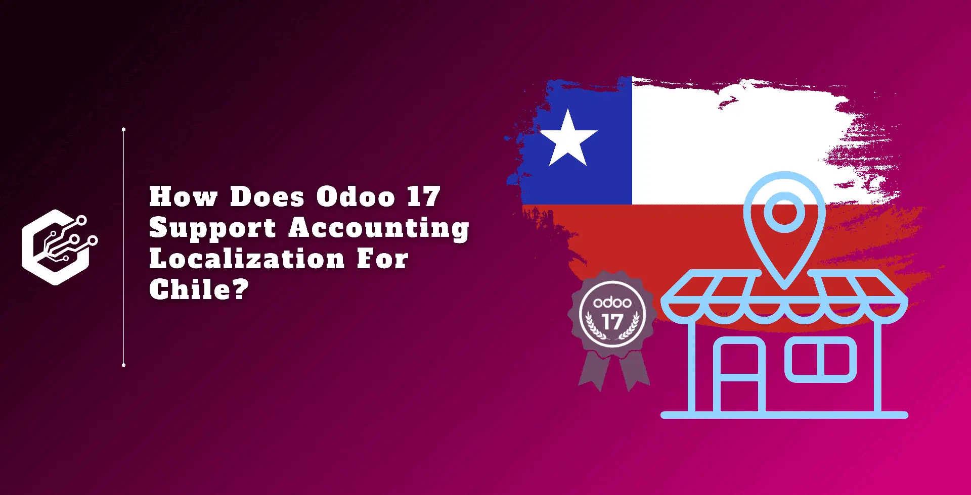 How Does Odoo 17 Support Accounting Localization for Chile ?