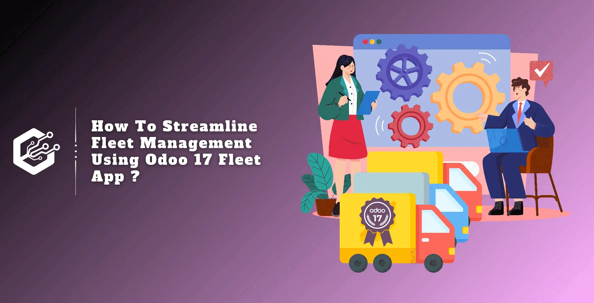 How To Streamline Fleet Management Using Odoo 17 Fleet App ?