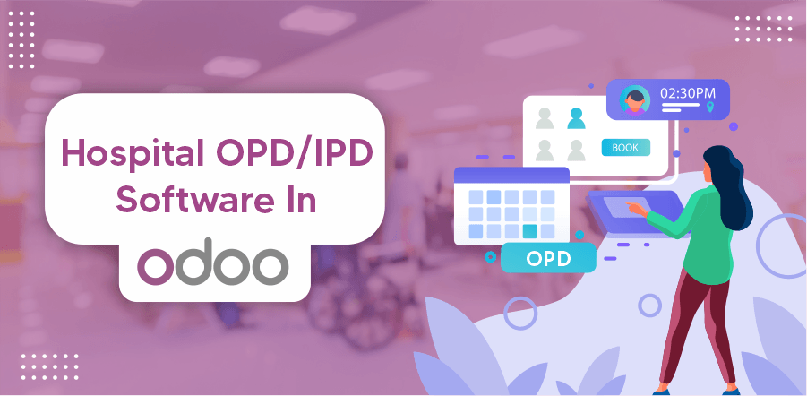 Hospital OPD/IPD Software In Odoo