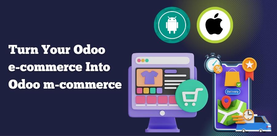 Turn Your Odoo e-commerce Into Odoo m-commerce