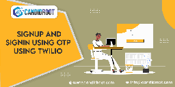 Sign Up And Sign In Using OTP Using Twilio